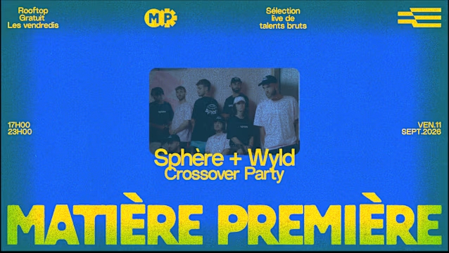 Matière Première #12 – Sphère x Wyld